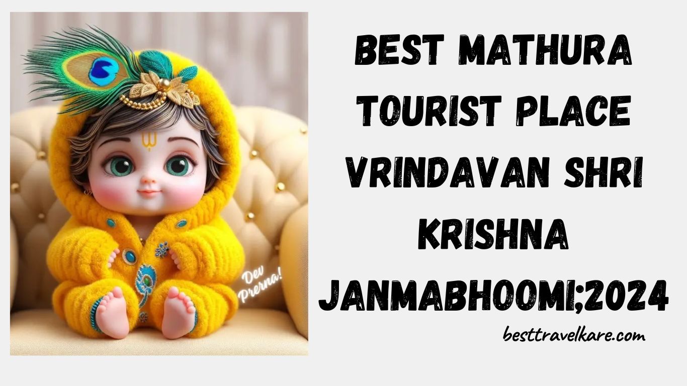 Best Mathura tourist place Vrindavan