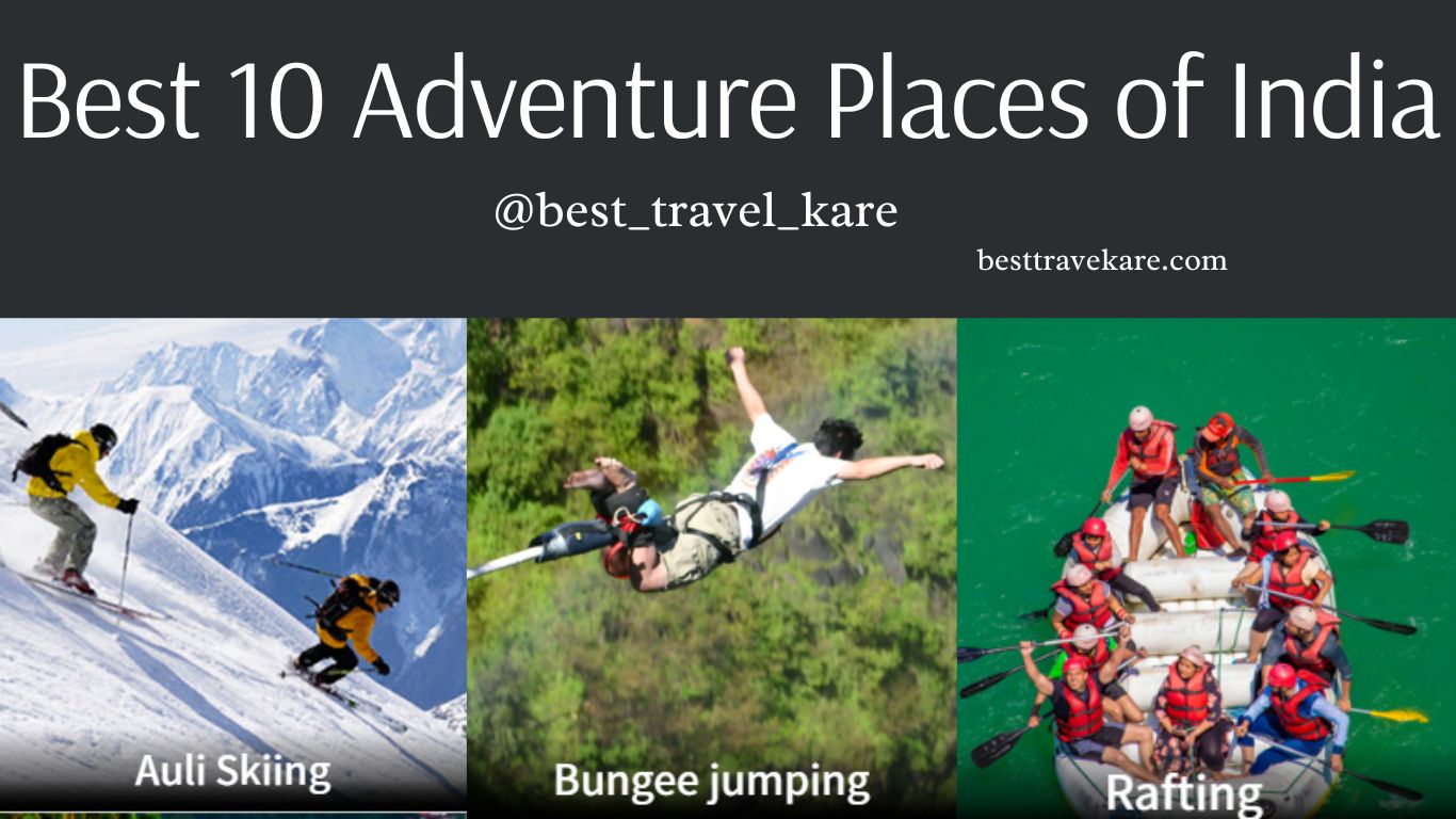 Best 10 Adventure Places of India