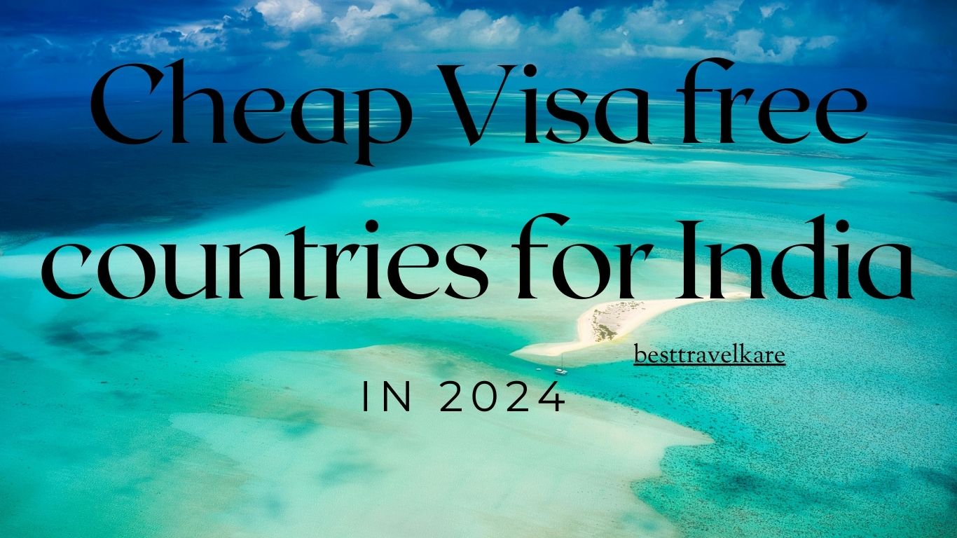 Cheap Visa free countries for India